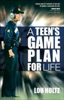 Herní plán pro život teenagera - A Teen's Game Plan for Life