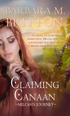 Nárok na Kanaán: Cesta Milky - Claiming Canaan: Milcah's Journey