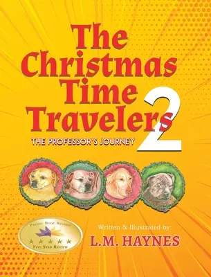 Vánoční cestovatelé časem 2: Profesorova cesta - The Christmas Time Travelers 2: The Professor's Journey