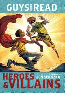 Kluci čtou: Hrdinové a padouši - Guys Read: Heroes & Villains
