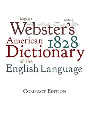 Websterův americký slovník anglického jazyka z roku 1828 - Webster's 1828 American Dictionary of the English Language