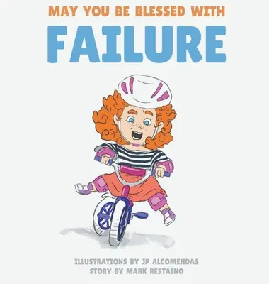 Kéž jsi požehnán neúspěchem - May You Be Blessed with Failure