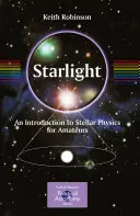 Hvězdné světlo: Úvod do hvězdné fyziky pro amatéry. - Starlight: An Introduction to Stellar Physics for Amateurs