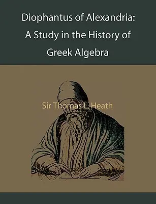 Diofantos Alexandrijský: Studie z dějin řecké algebry - Diophantus of Alexandria: A Study in the History of Greek Algebra
