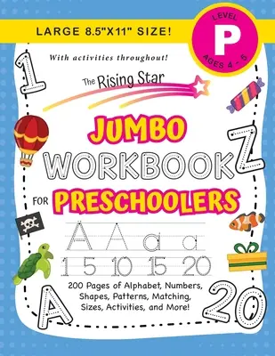 The Rising Star Jumbo Workbook for Preschoolers: (Ages 4-5) Abeceda, čísla, tvary, velikosti, vzory, přiřazování, aktivity a další! (Velký formát 8,5x11