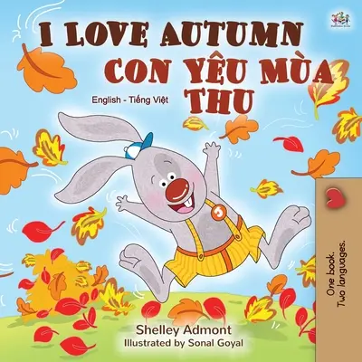 Miluji podzim (anglicko-vietnamská dvojjazyčná kniha pro děti) - I Love Autumn (English Vietnamese Bilingual Book for Children)