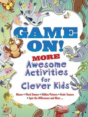 Game On! Další úžasné aktivity pro chytré děti - Game On! More Awesome Activities for Clever Kids