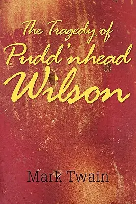 Tragédie Pudd'nhead Wilsona - The Tragedy of Pudd'nhead Wilson