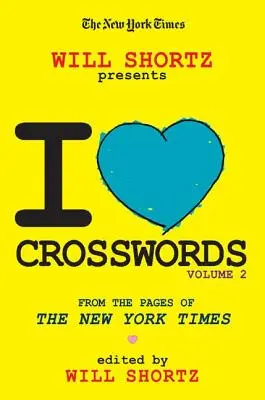 The New York Times Will Shortz představuje Miluji křížovky: Svazek 2 - The New York Times Will Shortz Presents I Love Crosswords: Volume 2
