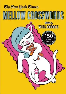 The New York Times Mellow Crosswords: New York Times: 150 snadných hádanek - The New York Times Mellow Crosswords: 150 Easy Puzzles