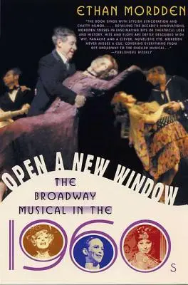 Otevřít nové okno: Muzikál na Broadwayi v 60. letech 20. století - Open a New Window: The Broadway Musical in the 1960s