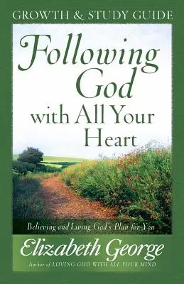 Následování Boha celým srdcem: Věřit a žít podle Božího plánu pro tebe. - Following God with All Your Heart: Believing and Living God's Plan for You