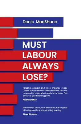 Musí labouristé vždy prohrát - Must Labour Always Lose