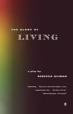 Sláva žití: A Play (Hra) - The Glory of Living: A Play
