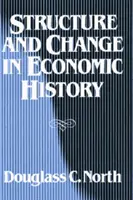Struktura a změna v hospodářských dějinách - Structure and Change in Economic History