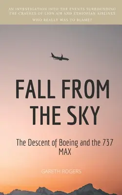 Pád z nebe: Pád Boeingu a letounu 737 MAX - Fall from the Sky: The Descent of Boeing and the 737 MAX