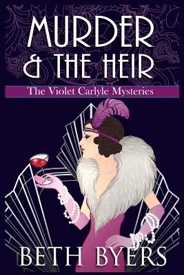 Vražda a dědic: Violet Carlyle Cozy Historical Mystery: Dědictví: Violet Carlyle Cozy Historical Mystery - Murder & The Heir: A Violet Carlyle Cozy Historical Mystery
