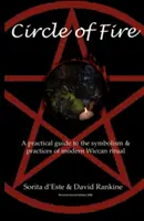 Kruh ohně: Praktický průvodce symbolikou a praktikami moderních čarodějnických rituálů - Circle of Fire: A Practical Guide to the Symbolism and Practices of Modern Wiccan Ritual