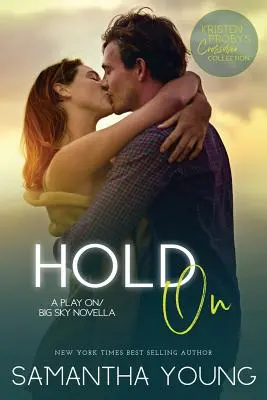 Vydrž: A Play On/Big Sky Novella - Hold on: A Play On/Big Sky Novella