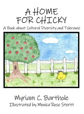 Domov pro Chicky: Kniha o kulturní rozmanitosti a toleranci - A Home for Chicky: A Book about Cultural Diversity and Tolerance