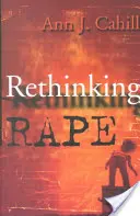 Přehodnocení znásilnění - Rethinking Rape