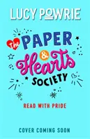 The Paper & Hearts Society: Čtěte s hrdostí - Kniha 2: Najděte své lidi v tomto radostném, útěšném čtení - dokonalý knižní příběh pro gen Snapchatu - The Paper & Hearts Society: Read with Pride - Book 2: Find your people in this joyful, comfort read - the perfect bookish story for the Snapchat gene