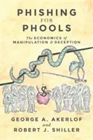 Phishing pro Phools: Ekonomika manipulace a klamání - Phishing for Phools: The Economics of Manipulation and Deception