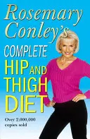 Kompletní dieta na boky a stehna - Complete Hip And Thigh Diet
