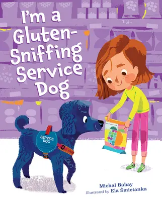 Jsem služební pes, který čichá lepek - I'm a Gluten-Sniffing Service Dog