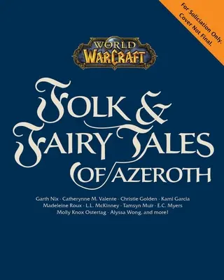 World of Warcraft: Lidové a pohádkové příběhy z Azerothu: Warcraft Warcraft: Lidové a pohádkové příběhy z Azerothu - World of Warcraft: Folk & Fairy Tales of Azeroth