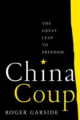 Čínský převrat: Velký skok ke svobodě - China Coup: The Great Leap to Freedom