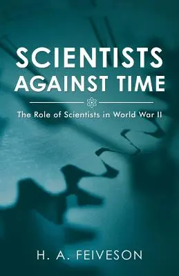 Vědci proti času: Úloha vědců v první světové válce - Scientists Against Time: The Role of Scientists in World War Ii