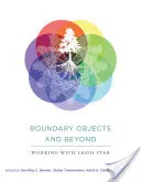 Hraniční předměty a další: Práce s Leigh Star - Boundary Objects and Beyond: Working with Leigh Star