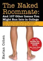 Nahý spolubydlící: A 107 dalších problémů, na které můžete narazit na vysoké škole. - The Naked Roommate: And 107 Other Issues You Might Run Into in College