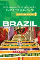 Brazílie - Culture Smart! (Druhé vydání, Second) - Brazil - Culture Smart! (Second Edition, Second)