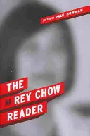 Čítanka Rey Chow - The Rey Chow Reader