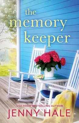 Strážce paměti: Srdceryvná, dobrou náladu vzbuzující romance - The Memory Keeper: A heartwarming, feel-good romance