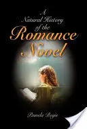 Přirozené dějiny romantického románu - A Natural History of the Romance Novel