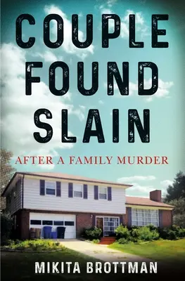 Pár nalezený mrtvý: Po rodinné vraždě - Couple Found Slain: After a Family Murder
