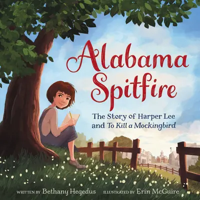 Alabama Spitfire: Příběh Harper Lee a Zabít drozda - Alabama Spitfire: The Story of Harper Lee and to Kill a Mockingbird