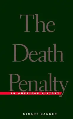 Trest smrti: (revidované) - Death Penalty: An American History (Revised)