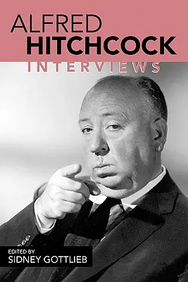 Alfred Hitchcock: Hitchcock: Rozhovory - Alfred Hitchcock: Interviews