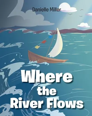 Kam teče řeka - Where the River Flows