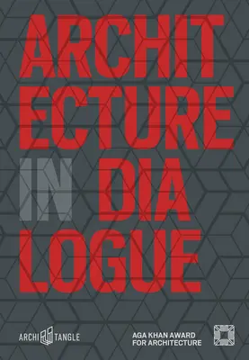 Architektura v dialogu: Aga Khan Award for Architecture 2019 - Architecture in Dialogue: Aga Khan Award for Architecture 2019