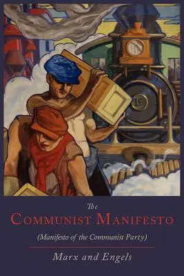 Komunistický manifest [Manifest komunistické strany] - The Communist Manifesto [Manifesto of the Communist Party]
