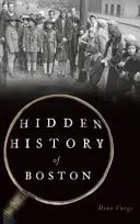 Skrytá historie Bostonu - Hidden History of Boston