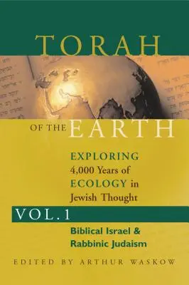 Tóra Země 1. díl: Zkoumání 4000 let ekologie v židovském myšlení: Sionismus a ekožidovství - Torah of the Earth Vol 1: Exploring 4,000 Years of Ecology in Jewish Thought: Zionism & Eco-Judaism