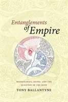 Propletence impéria: Misionáři, Maorové a otázka těla - Entanglements of Empire: Missionaries, Maori, and the Question of the Body