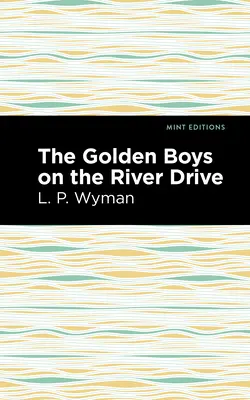 Zlatí chlapci na říčním náhonu - The Golden Boys on the River Drive