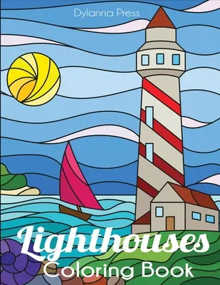 Majáky Omalovánky: Omalovánky majáku pro dospělé - Lighthouses Coloring Book: A Lighthouse Coloring Book for Adults